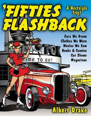 Fifties Flashback: A Nostalgia Trip! by Albert Drake