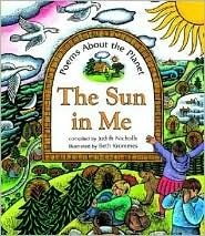 The Sun in Me: Poems about the Planet by Judith Nicholls, Tessa Strickland, Beth Krommes
