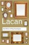 The Ethics of Psychoanalysis: The Seminar of Jacques Lacan: Book VII by Jacques Lacan