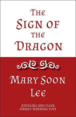 The Sign of the Dragon by Mary Soon Lee