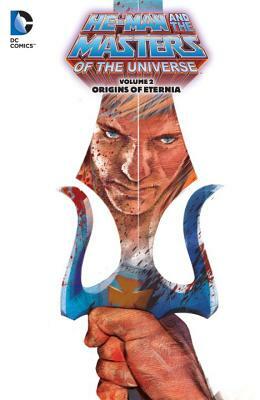 He-Man and the Masters of the Universe Vol. 2: Origins of Eternia by Joshua Hale Fialkov, Keith Giffen
