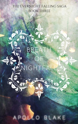 Breath of Nightfall by Apollo Blake