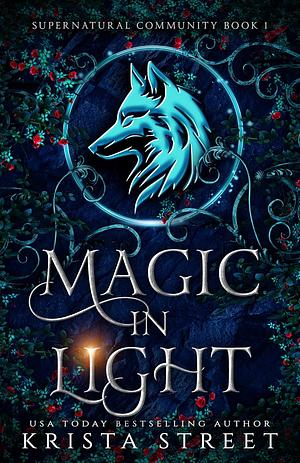 Magic in Light by Krista Street