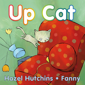 Up Cat by Hazel Hutchins, Fanny