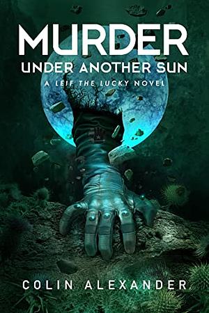 Murder Under Another Sun by Colin Alexander