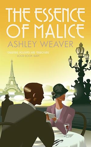The Essence of Malice by Ashley Weaver