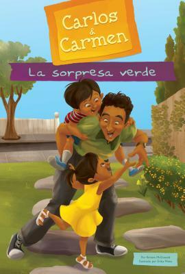 La Sorpresa Verde (the Green Surprise) (Spanish Version) by Kirsten McDonald