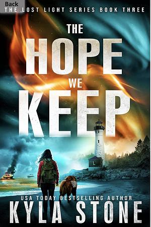 The Hope We Keep: A Post-Apocalyptic Survival Thriller by Kyla Stone