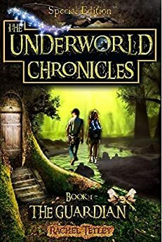 The Guardian Special Edition: The Underworld Chronicles by Rachel Tetley