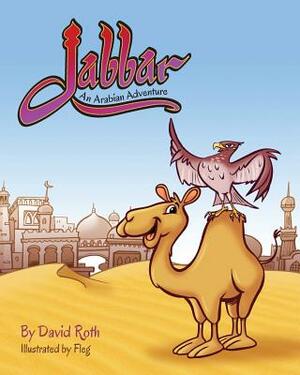 Jabbar: An Arabian Adventure by David Roth