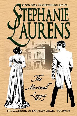 The Meriwell Legacy by Stephanie Laurens