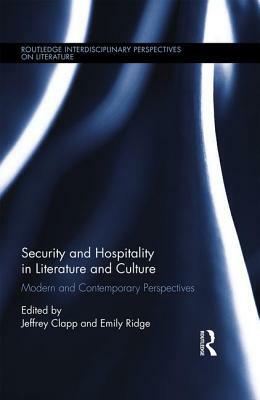 Security and Hospitality in Literature and Culture: Modern and Contemporary Perspectives by 