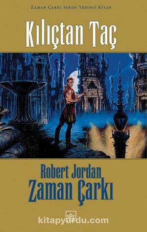 Kılıçtan Taç by Robert Jordan