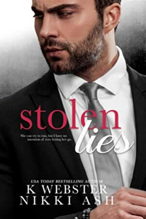 Stolen Lies by Nikki Ash, K Webster