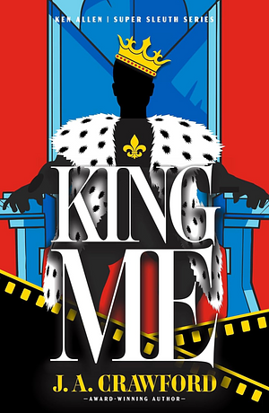 King Me by J. A. Crawford