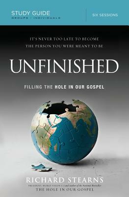 Unfinished, Study Guide: Believing Is Only the Beginning by Richard Stearns