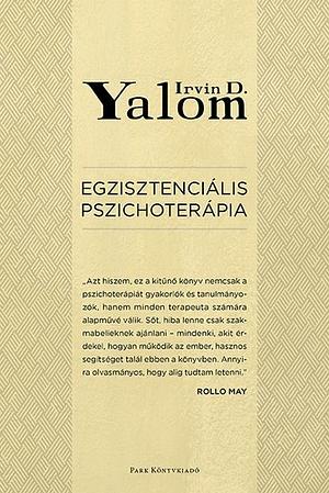 Egzisztenciális ​pszichoterápia by Irvin D. Yalom