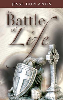 The Battle of Life by Jesse Duplantis