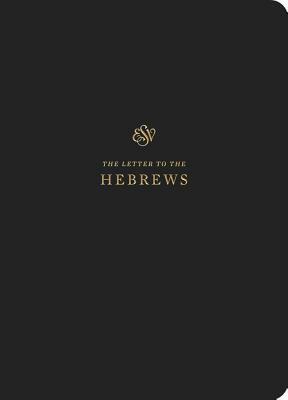 ESV Scripture Journal: Hebrews: Hebrews by Crossway Bibles