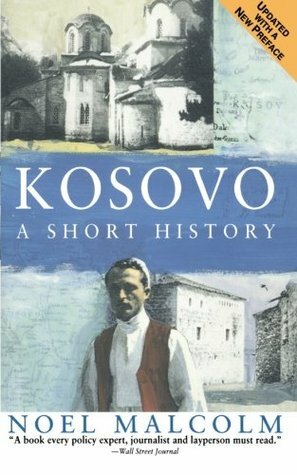 Kosovo: A Short History by Noel Malcolm