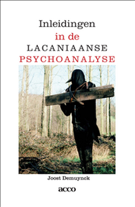 Inleidingen in de Lacaniaanse psychoanalyse by Joost Demuynck
