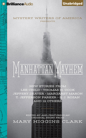 Manhattan Mayhem: An Anthology of Tales in Celebration of the 70th year of the Mystery Writers of America by Mary Higgins Clark
