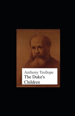 The Duke's Children illustrated by Anthony Trollope