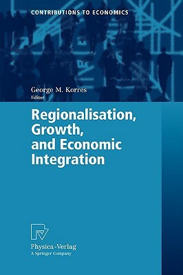 Regionalisation, Growth, and Economic Integration by 