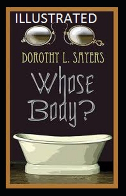 Whose Body? Illustrated by Dorothy L. Sayers