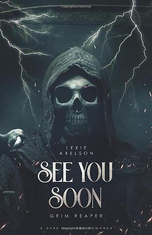 See You Soon by Lexie Axelson