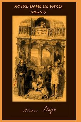 Notre-Dame de Paris (Roman illustré) by Victor Hugo