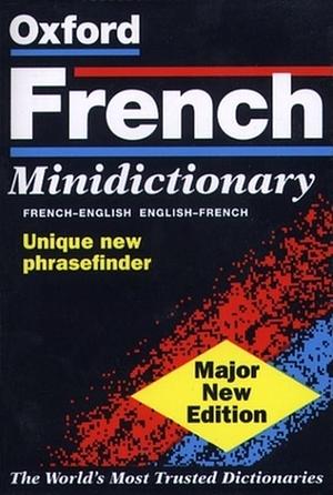 The Oxford French Minidictionary by Michael Janes