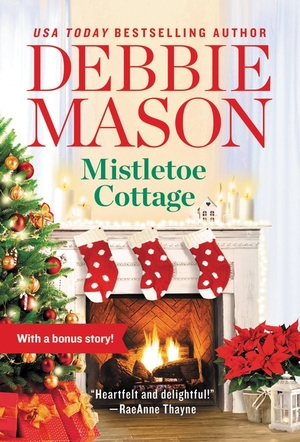 Mistletoe Cottage: Includes a Bonus Story by Debbie Mason