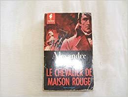 Le Chevalier de maison rouge by Alexandre Dumas