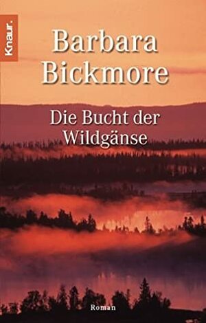 Die Bucht Der Wildgänse by Barbara Bickmore