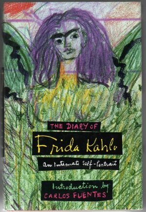 The Diary of Frida Kahlo: An Intimate Self-Portrait by Frida Kahlo