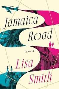 Jamaica Road: A Novel by Lisa Smith