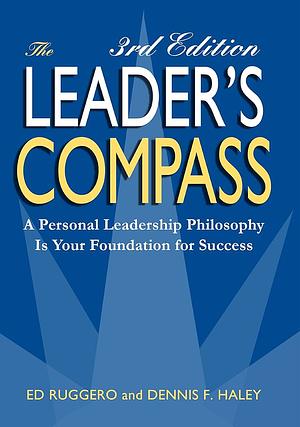 The Leader's Compass: A Personal Leadership Philosophy is Your Foundation for Success by Ed Ruggero