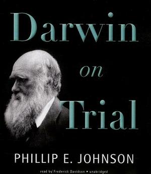 Darwin on Trial by Phillip E. Johnson