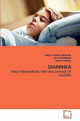 Diarrhea by Shazia Anwer Bukhari, Saeed Ahmad, Zia-Ur-Rahman