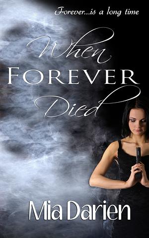 When Forever Died by Mia Darien