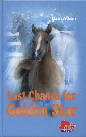 Last Chance for Golden Star by Gabi Adam