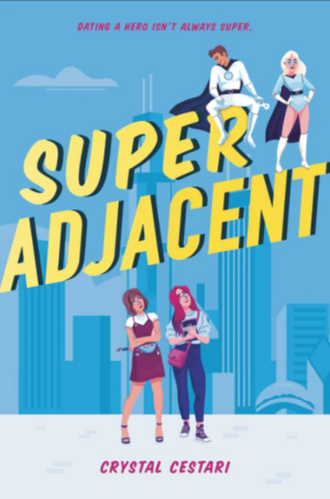 Super Adjacent by Crystal Cestari
