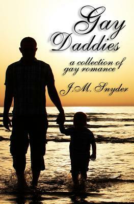 Gay Daddies by J. M. Snyder