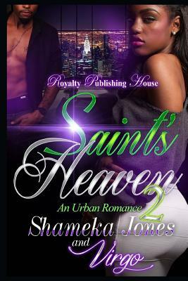 Saint's Heaven 2: An Urban Romance by Shameka Jones, Virgo