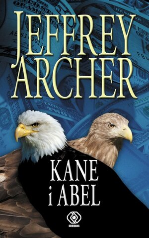 Kane i Abel by Jeffrey Archer