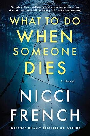 What to do When Someone Dies by Nicci French