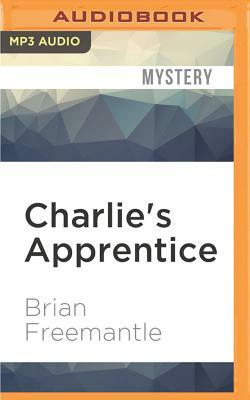 Charlie's Apprentice by Brian Freemantle