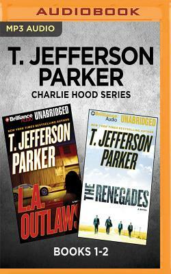 T. Jefferson Parker Charlie Hood Series: Books 1-2: L.A. Outlaws & the Renegades by T. Jefferson Parker