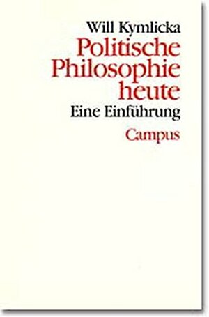 Politische Philosophie Heute. Eine Einführung by Will Kymlicka